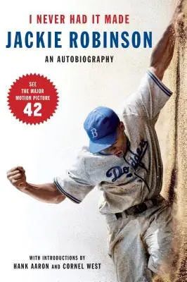 Nikdy som to nemal: Autobiografia Jackieho Robinsona - I Never Had It Made: The Autobiography of Jackie Robinson