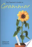 Sprievodca učiteľa gramatikou - The Teacher's Guide to Grammar