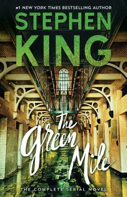 Zelená míľa: Kompletný seriálový román - The Green Mile: The Complete Serial Novel