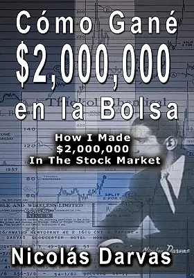 Como Gane $2,000,000 En La Bolsa / Ako som zarobil 2 000 000 dolárov na burze - Como Gane $2,000,000 En La Bolsa / How I Made $2,000,000 in the Stock Market