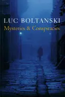 Záhady a sprisahania: Detektívne príbehy, špionážne romány a vytváranie moderných spoločností - Mysteries and Conspiracies: Detective Stories, Spy Novels and the Making of Modern Societies