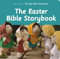 Veľkonočný biblický príbeh: Veľká biblická kniha príbehov: Ako to vidíme vo Veľkej biblickej knihe príbehov - The Easter Bible Storybook: As Seen in the Big Bible Storybook