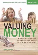 Valuing Money - 10 jednotiek programu RE, ktoré pomáhajú deťom odhaliť skutočnú hodnotu peňazí - Valuing Money - A 10-unit RE programme helping children unpack the real value of money