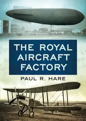 Kráľovská továreň na lietadlá - The Royal Aircraft Factory