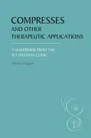 Obklady a iné terapeutické aplikácie: Príručka z kliniky Ita Wegmana - Compresses and Other Therapeutic Applications: A Handbook from the Ita Wegman Clinic