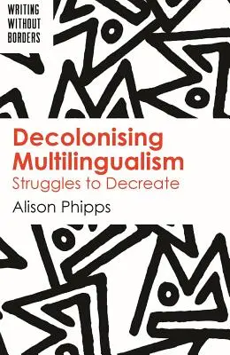 Dekolonizácia viacjazyčnosti: Boj o dekretizáciu - Decolonising Multilingualism: Struggles to Decreate