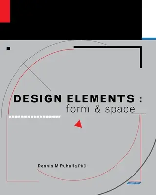 Dizajnové prvky: Forma a priestor - Design Elements: Form and Space
