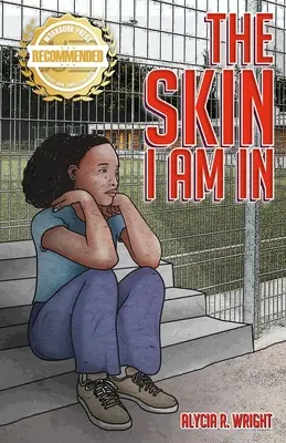 Koža, v ktorej som: Príbeh, ktorý predstavuje súcit s čiernym a hnedým dieťaťom - The Skin I Am In: A story that introduces compassion for the black and brown child
