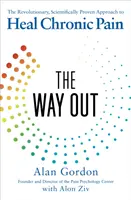 Cesta von - Revolučný, vedecky overený prístup k liečbe chronickej bolesti - Way Out - The Revolutionary, Scientifically Proven Approach to Heal Chronic Pain