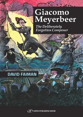 Giacomo Meyerbeer: Zámerne zabudnutý skladateľ - Giacomo Meyerbeer: The Deliberately Forgotten Composer