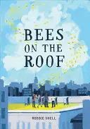 Včely na streche - Bees on the Roof