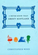 Nikdy som to nevedel o Škótsku - I Never Knew That about Scotland