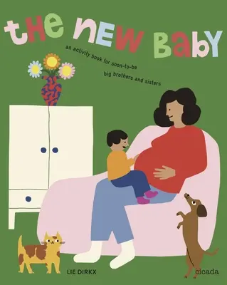 Nové dieťa revidované vydanie: Kniha aktivít pre budúcich starších bratov a sestry - The New Baby Revised Edition: An Activity Book for Soon-To-Be Big Brothers and Sisters