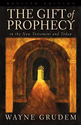 Dar proroctva: V Novej zmluve a dnes - The Gift of Prophecy: In the New Testament and Today