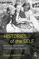 Histórie seba samého: osobné rozprávania a historická prax - Histories of the Self: Personal Narratives and Historical Practice