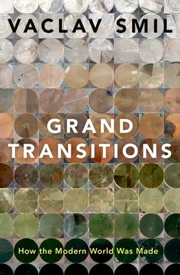 Veľké premeny: Ako vznikol moderný svet - Grand Transitions: How the Modern World Was Made