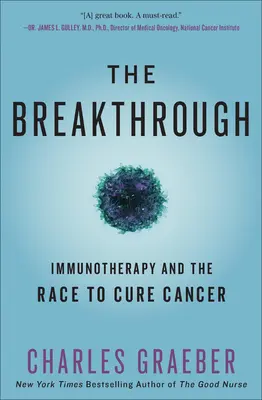 Prelom: imunoterapia a preteky v liečbe rakoviny - The Breakthrough: Immunotherapy and the Race to Cure Cancer
