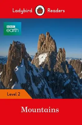 BBC Earth: Hory - Ladybird Readers Level 2 - BBC Earth: Mountains - Ladybird Readers Level 2