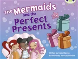 Klub chrobákov Riadená beletria 1. ročník Modrá C Morské panny a perfektné darčeky - Bug Club Guided Fiction Year 1 Blue C The Mermaids and Perfect Presents