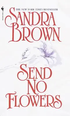 Neposielajte žiadne kvety - Send No Flowers