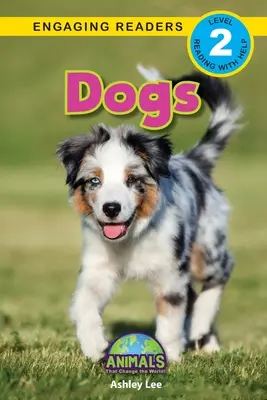 Psy: Zvieratá, ktoré menia svet! (Engaging Readers, Level 2) - Dogs: Animals That Change the World! (Engaging Readers, Level 2)