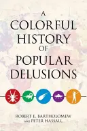 Farebná história populárnych bludov - A Colorful History of Popular Delusions