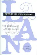 The Seminar of Jacques Lacan: Druhá strana psychoanalýzy - The Seminar of Jacques Lacan: The Other Side of Psychoanalysis