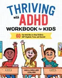 Pracovný zošit pre deti s ADHD: 60 zábavných aktivít, ktoré pomáhajú deťom regulovať sa, sústrediť sa a dosahovať úspechy - Thriving with ADHD Workbook for Kids: 60 Fun Activities to Help Children Self-Regulate, Focus, and Succeed