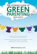 Konečný sprievodca zeleným rodičovstvom - Ultimate Guide to Green Parenting