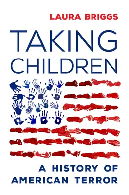 Prijímanie detí: História amerického teroru - Taking Children: A History of American Terror