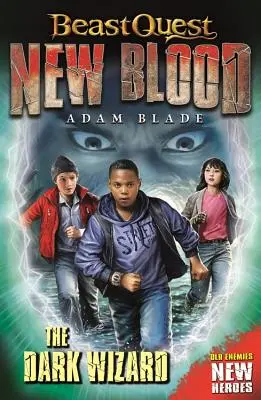 Beast Quest: Nová krv: Temný čarodejník: Kniha 2: Čarodejník: Kniha 2 - Beast Quest: New Blood: The Dark Wizard: Book 2