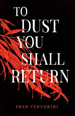 K prachu sa vrátiš - To Dust You Shall Return