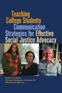 Výučba vysokoškolských študentov komunikačných stratégií pre efektívne presadzovanie sociálnej spravodlivosti - Teaching College Students Communication Strategies for Effective Social Justice Advocacy