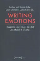 Písanie emócií: Teoretické koncepty a vybrané prípadové štúdie z literatúry - Writing Emotions: Theoretical Concepts and Selected Case Studies in Literature