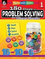 180 dní riešenia problémov pre prvý stupeň: Vydajte sa na cestu k úspechu: precvičujte, posudzujte, diagnostikujte - 180 Days of Problem Solving for First Grade: Practice, Assess, Diagnose