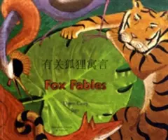 Fox Fables v zjednodušenej čínštine a angličtine - Fox Fables in Simplified Chinese and English