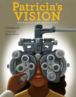 Patriciina vízia, 7: Doktor, ktorý zachránil zrak - Patricia's Vision, 7: The Doctor Who Saved Sight