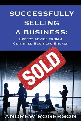 Úspešný predaj podniku: Odborné rady certifikovaného obchodného makléra - Successfully Selling a Business: Expert Advice from a Certified Business Broker