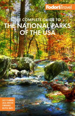Fodor's Kompletný sprievodca po národných parkoch USA: Všetkých 63 parkov od Maine po Americkú Samou - Fodor's the Complete Guide to the National Parks of the USA: All 63 Parks from Maine to American Samoa