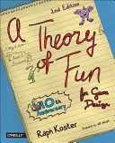 Teória zábavy pre herný dizajn - A Theory of Fun for Game Design