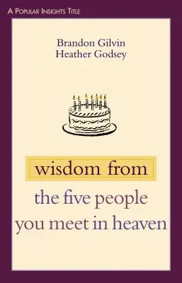 Múdrosť piatich ľudí, ktorých stretnete v nebi - Wisdom from the Five People You Meet in Heaven
