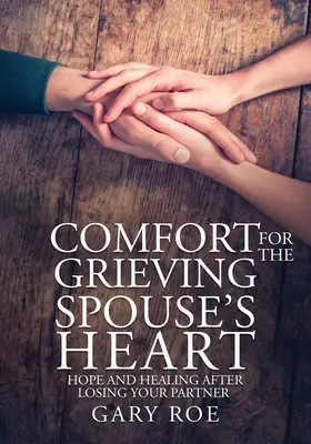 Útecha pre srdce smútiaceho manžela: Nádej a uzdravenie po strate partnera (Large Print Edition) - Comfort for the Grieving Spouse's Heart: Hope and Healing After Losing Your Partner (Large Print Edition)