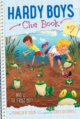 Kto vypustil žaby?, 9 - Who Let the Frogs Out?, 9