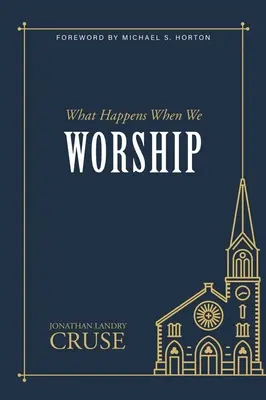 Čo sa deje, keď uctievame - What Happens When We Worship