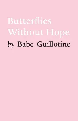 Motýle bez nádeje - Butterflies Without Hope