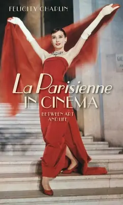 La Parisienne v kine: Medzi umením a životom - La Parisienne in Cinema: Between Art and Life