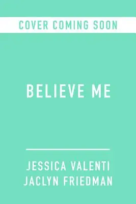 Verte mi: Ako môže dôvera v ženy zmeniť svet - Believe Me: How Trusting Women Can Change the World
