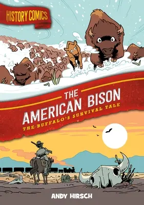 Komiksy o histórii: Americký bizón: Príbeh o prežití bizóna - History Comics: The American Bison: The Buffalo's Survival Tale