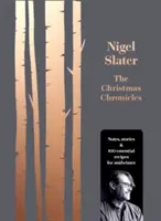 Vianočné kroniky - Zápisky, príbehy a 100 základných receptov na zimu - Christmas Chronicles - Notes, Stories & 100 Essential Recipes for Midwinter