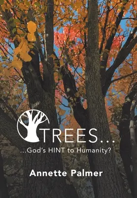 Stromy... Božie znamenie pre ľudstvo? - Trees... God's Hint to Humanity?